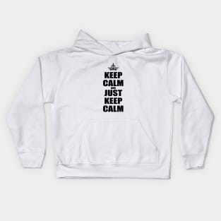 Keep Calm And Just Keep Calm V2 Kids Hoodie